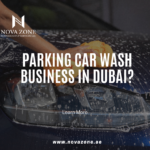 How to start a Parking Car Wash Business in Dubai?
